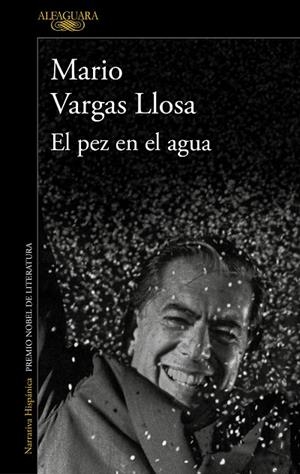 PEZ EN EL AGUA, EL | 9788420475424 | VARGAS LLOSA, MARIO | Llibreria La Gralla | Librería online de Granollers