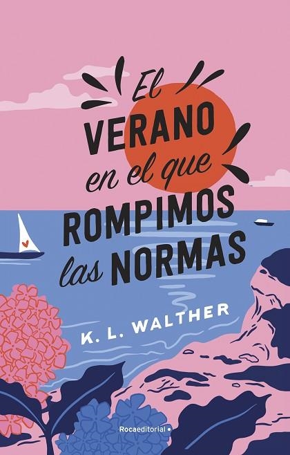 VERANO EN EL QUE ROMPIMOS LAS NORMAS, EL | 9788419449344 | WALTHER, K. L.. | Llibreria La Gralla | Librería online de Granollers