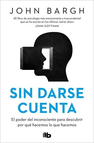 SIN DARSE CUENTA (BOLSILLO) | 9788413147093 | BARGH, JOHN | Llibreria La Gralla | Llibreria online de Granollers