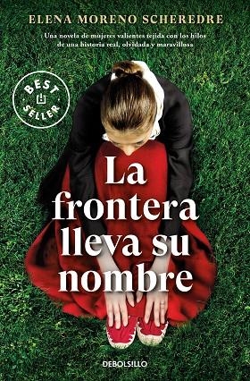 FRONTERA LLEVA SU NOMBRE, LA (BOLSILLO) | 9788466370462 | MORENO SCHEREDRE, ELENA | Llibreria La Gralla | Librería online de Granollers