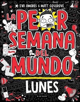 PEOR SEMANA DEL MUNDO - LUNES, LA | 9788419378422 | COSGROVE, MATT / AMORES, EVA | Llibreria La Gralla | Librería online de Granollers