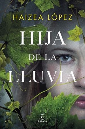 HIJA DE LA LLUVIA | 9788467069440 | LÓPEZ, HAIZEA | Llibreria La Gralla | Llibreria online de Granollers