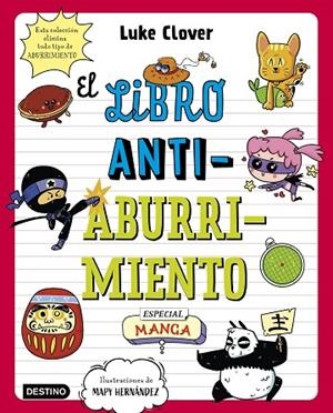 LIBRO ANTIABURRIMIENTO, EL. ESPECIAL MANGA | 9788408271871 | HERNÁNDEZ, MAPY / CLOVER, LUKE | Llibreria La Gralla | Librería online de Granollers