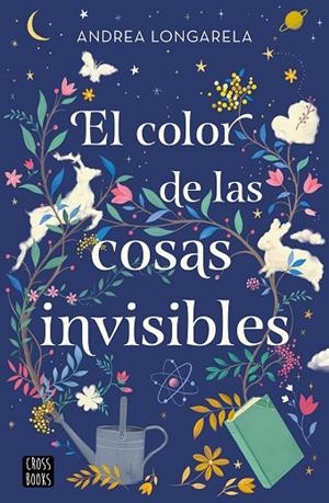 COLOR DE LAS COSAS INVISIBLES, EL | 9788408271949 | LONGARELA, ANDREA | Llibreria La Gralla | Llibreria online de Granollers