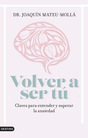 VOLVER A SER TÚ | 9788423363285 | MATEU-MOLLÁ, JOAQUÍN | Llibreria La Gralla | Llibreria online de Granollers