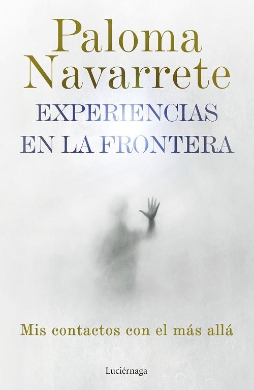 EXPERIENCIAS EN LA FRONTERA | 9788419164674 | NAVARRETE, PALOMA | Llibreria La Gralla | Llibreria online de Granollers