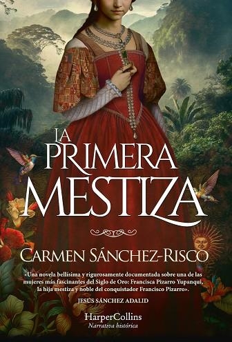 PRIMERA MESTIZA, LA | 9788491398523 | SÁNCHEZ-RISCO, CARMEN | Llibreria La Gralla | Llibreria online de Granollers