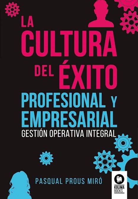 CULTURA DEL ÉXITO PROFESIONAL Y EMPRESARIAL, LA | 9788419495471 | PROUS MIRÓ, PASQUAL | Llibreria La Gralla | Llibreria online de Granollers