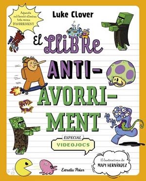 LLIBRE ANTIAVORRIMENT, EL. ESPECIAL VIDEOJOCS | 9788413895321 | CLOVER, LUKE | Llibreria La Gralla | Librería online de Granollers