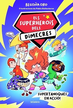 SUPERHEROIS DELS DIMECRES, ELS 1. SUPERTANOQUES EN ACCIÓ | 9788424674229 | ORO PRADERA, BEGOÑA | Llibreria La Gralla | Llibreria online de Granollers