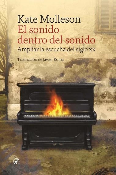 EL SONIDO DENTRO DEL SONIDO | 9788418800535 | MOLLESON, KATE | Llibreria La Gralla | Librería online de Granollers