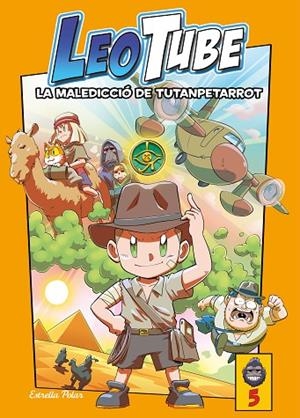 LEOTUBE 5. LA MALEDICCIÓ DE TUTANPETARROT | 9788413895277 | LEOTUBE | Llibreria La Gralla | Librería online de Granollers