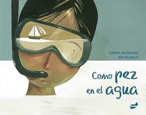 COMO PEZ EN EL AGUA | 9788418702587 | NESQUENS, DANIEL | Llibreria La Gralla | Librería online de Granollers