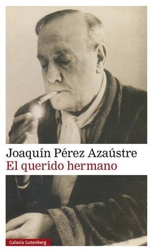 QUERIDO HERMANO, EL | 9788419392756 | PÉREZ AZAÚSTRE, JOAQUÍN | Llibreria La Gralla | Librería online de Granollers