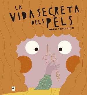 VIDA SECRETA DELS PÈLS, LA | 9788419532732 | TOLOSA SISTERÉ, MARIONA | Llibreria La Gralla | Llibreria online de Granollers