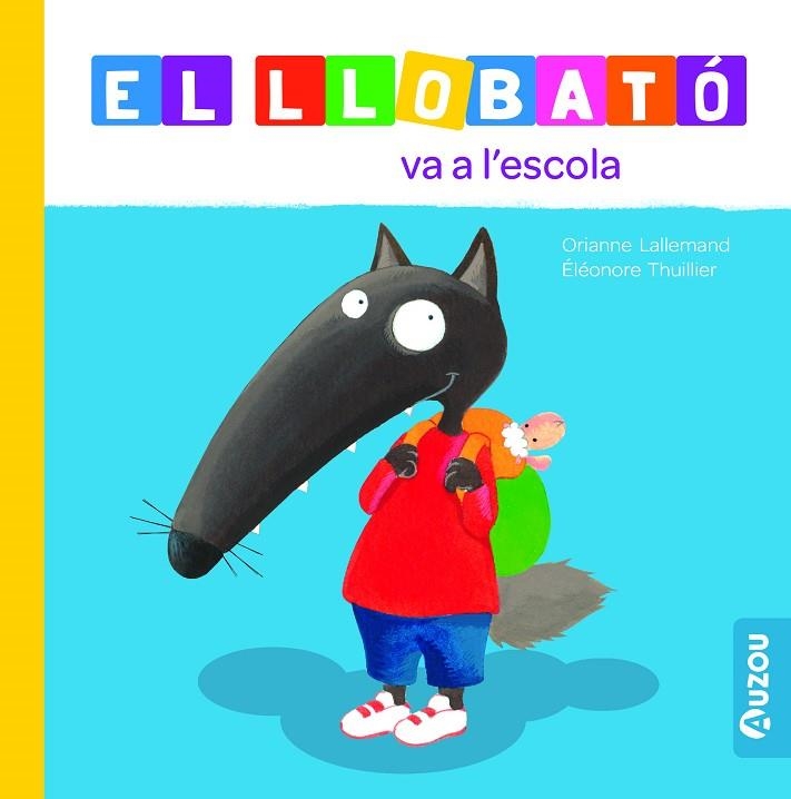 LLOBATÓ VA A L'ESCOLA, EL | 9791039527972 | LALLEMAND, ORIANNE | Llibreria La Gralla | Librería online de Granollers