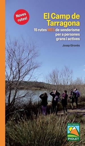 CAMP DE TARRAGONA, EL. 15 RUTES MÉS DE SENDERISME | 9788412689006 | GIRONÈS DESCARREGA, JOSEP | Llibreria La Gralla | Librería online de Granollers