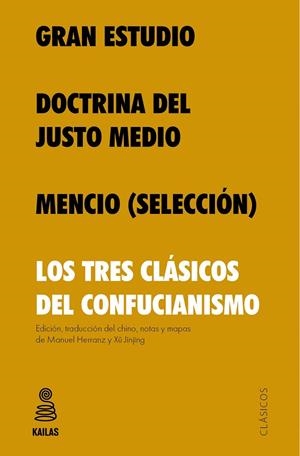 GRAN ESTUDIO, DOCTRINA DEL JUSTO MEDIO Y MENCIO | 9788418345524 | CONFUCIO | Llibreria La Gralla | Librería online de Granollers