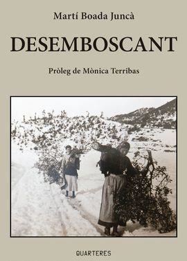 DESEMBOSCANT | 9788412603088 | BOADA I JUNCÀ, MARTÍ | Llibreria La Gralla | Llibreria online de Granollers