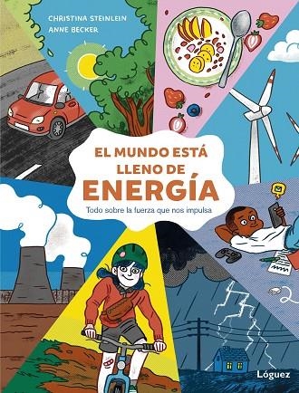 MUNDO ESTÁ LLENO DE ENERGÍA, EL | 9788412491470 | STEINLEIN, CHRISTINA | Llibreria La Gralla | Librería online de Granollers