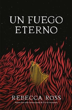 UN FUEGO ETERNO | 9788419030313 | ROSS, REBECCA | Llibreria La Gralla | Llibreria online de Granollers