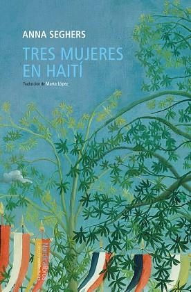 TRES MUJERES EN HAITÍ | 9788419735249 | SEGHERS, ANNA | Llibreria La Gralla | Llibreria online de Granollers