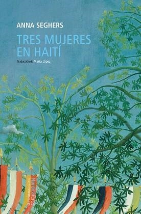 TRES MUJERES EN HAITÍ | 9788419735249 | SEGHERS, ANNA | Llibreria La Gralla | Librería online de Granollers