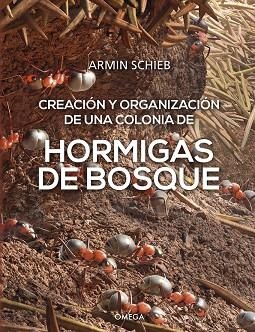 HORMIGAS DE BOSQUE | 9788428217637 | SCHIEB, ARMIN | Llibreria La Gralla | Llibreria online de Granollers
