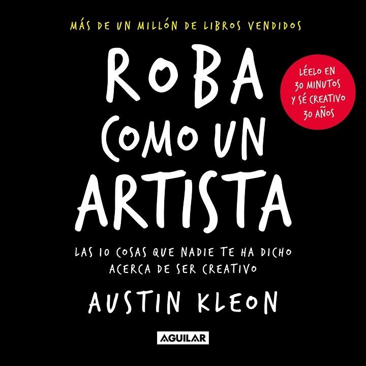 ROBA COMO UN ARTISTA | 9788403523838 | KLEON, AUSTIN | Llibreria La Gralla | Librería online de Granollers