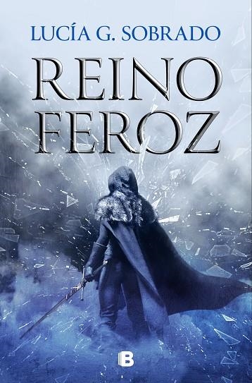 REINO FEROZ | 9788466675260 | G. SOBRADO, LUCÍA | Llibreria La Gralla | Llibreria online de Granollers