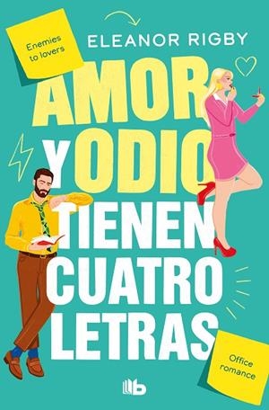 AMOR Y ODIO TIENEN CUATRO LETRAS | 9788413146621 | RIGBY, ELEANOR | Llibreria La Gralla | Llibreria online de Granollers