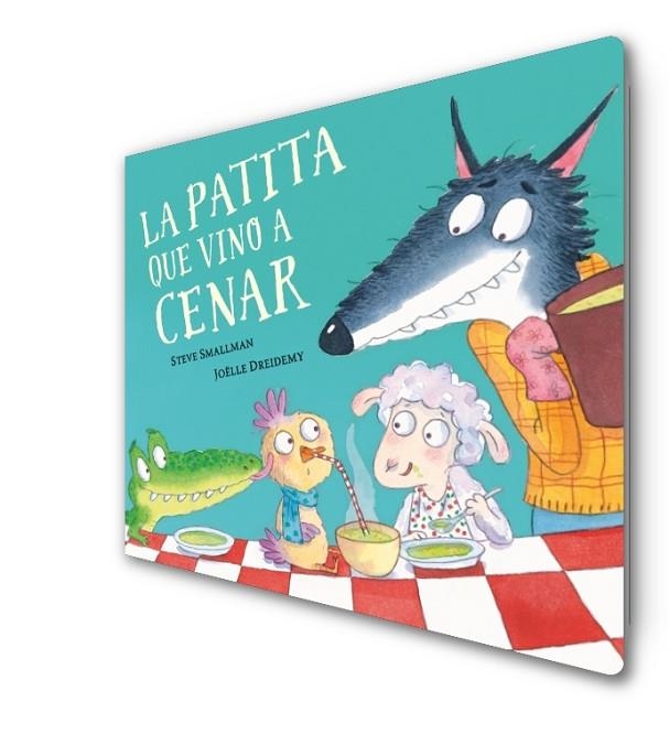 PATITA QUE VINO A CENAR, LA. (LIBRO DE CARTÓN) | 9788448864408 | SMALLMAN, STEVE / DREIDEMY, JOËLLE | Llibreria La Gralla | Llibreria online de Granollers