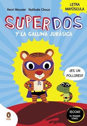 SUPERDOS Y LA GALLINA JURÁSICA (SUPERDOS 1) | 9788419511027 | MEUNIER, HENRY | Llibreria La Gralla | Librería online de Granollers