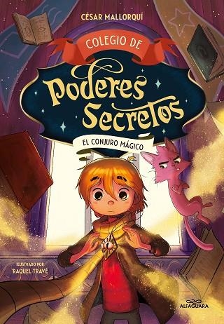 COLEGIO DE PODERES SECRETOS, 2. EL CONJURO MÁGICO | 9788419191984 | MALLORQUÍ, CÉSAR | Llibreria La Gralla | Llibreria online de Granollers