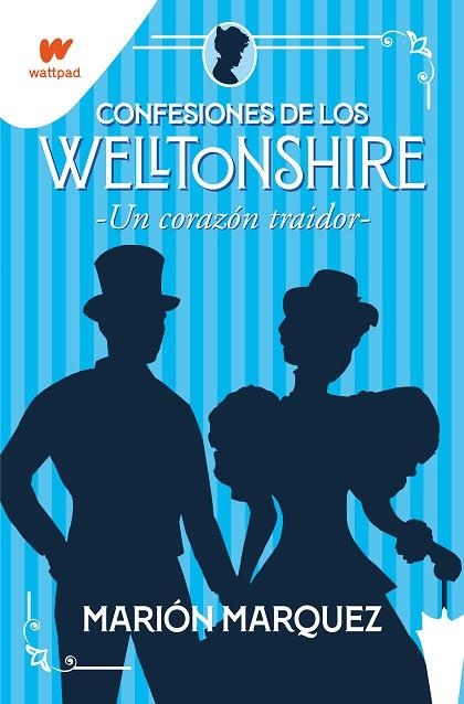 CONFESIONES DE LOS WELLTONSHIRE, 3. UN CORAZÓN TRAIDOR | 9788418798405 | MARQUEZ, MARIÓN | Llibreria La Gralla | Librería online de Granollers