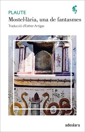 MOSTEL·LÀRIA, UNA DE FANTASMES | 9788416948956 | PLAUTE | Llibreria La Gralla | Llibreria online de Granollers