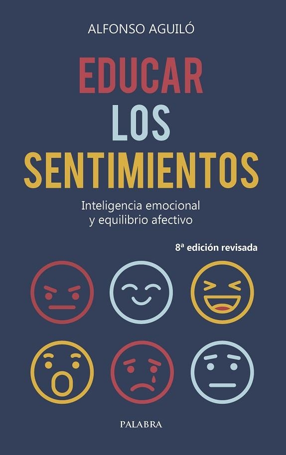 EDUCAR LOS SENTIMIENTOS | 9788490618202 | AGUILÓ PASTRANA, ALFONSO | Llibreria La Gralla | Llibreria online de Granollers