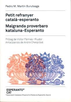 PETIT REFRANYER CATALÀ-ESPERANTO / MALGRANDA PROVERBARO KATALUNA-ESPERANTO | 9788493672874 | MARTÍN BURUTXAGA, PEDRO M. | Llibreria La Gralla | Llibreria online de Granollers