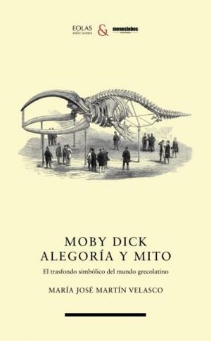 MOBY DICK, ALEGORÍA Y MITO | 9788412667134 | MARTIN VELASCO, MARIA JOSE | Llibreria La Gralla | Librería online de Granollers