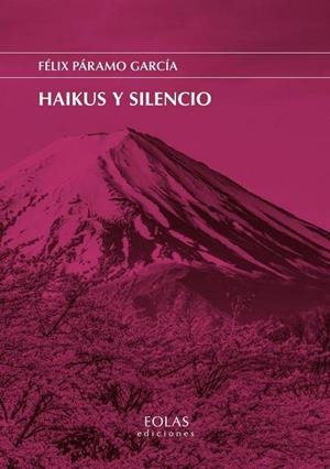 HAIKUS Y SILENCIO | 9788419453631 | PÁRAMO GARCÍA, FÉLIX | Llibreria La Gralla | Llibreria online de Granollers