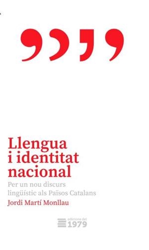 LLENGUA I IDENTITAT NACIONAL | 9788412325546 | MARTÍ MONLLAU, JORDI | Llibreria La Gralla | Librería online de Granollers