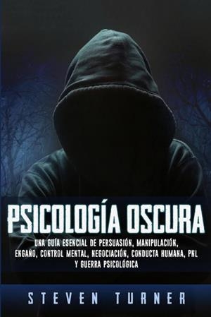PSICOLOGÍA OSCURA (POD) | 9781950922321 | TURNER, STEVEN | Llibreria La Gralla | Llibreria online de Granollers