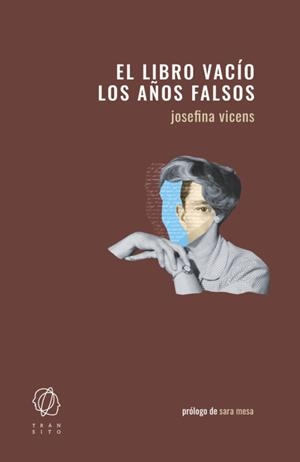 LIBRO VACIO, EL ;  LOS AÑOS FALSOS | 9788412440171 | VICENS, JOSEFINA | Llibreria La Gralla | Librería online de Granollers