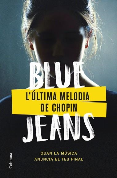 ÚLTIMA MELODIA DE CHOPIN, L' | 9788466430562 | BLUE JEANS | Llibreria La Gralla | Llibreria online de Granollers