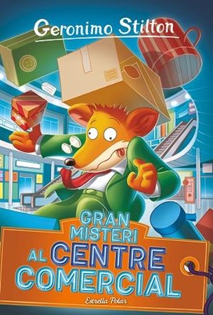 GRAN MISTERI AL CENTRE COMERCIAL | 9788413895079 | STILTON, GERONIMO | Llibreria La Gralla | Llibreria online de Granollers
