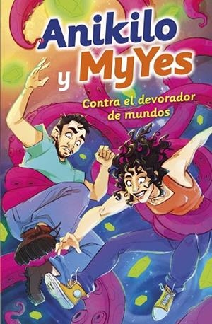 ANIKILO Y MYYES CONTRA EL DEVORADOR DE MUNDOS | 9788427051171 | ANIKILO Y MYYES | Llibreria La Gralla | Llibreria online de Granollers