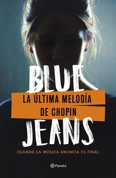 ÚLTIMA MELODÍA DE CHOPIN, LA | 9788408271710 | BLUE JEANS | Llibreria La Gralla | Llibreria online de Granollers