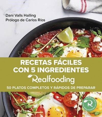 RECETAS FÁCILES CON 5 INGREDIENTES REALFOODING | 9788449340970 | VALLS HALLING, DANI | Llibreria La Gralla | Librería online de Granollers