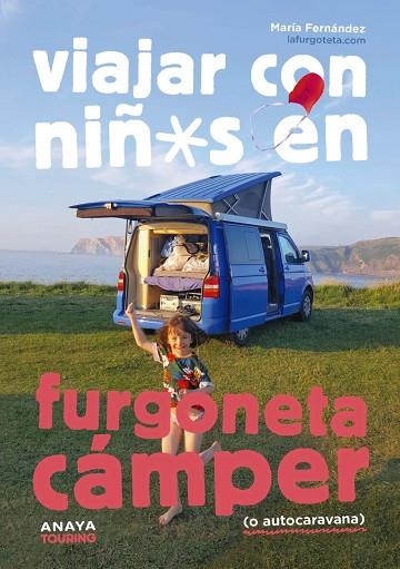 VIAJAR CON NIÑOS EN FURGONETA CÁMPER (O AUTOCARAVANA) | 9788491586647 | FERNÁNDEZ, MARÍA | Llibreria La Gralla | Llibreria online de Granollers