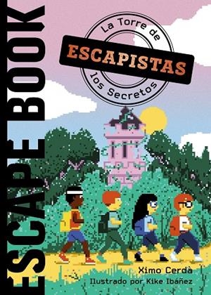 TORRE DE LOS SECRETOS, LA ESCAPISTAS | 9788414335277 | CERDÀ, XIMO | Llibreria La Gralla | Llibreria online de Granollers